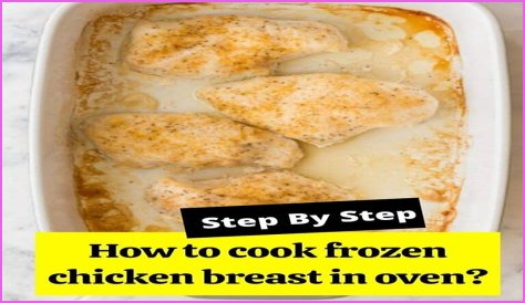 FAQ: How to cook frozen chicken in the oven?