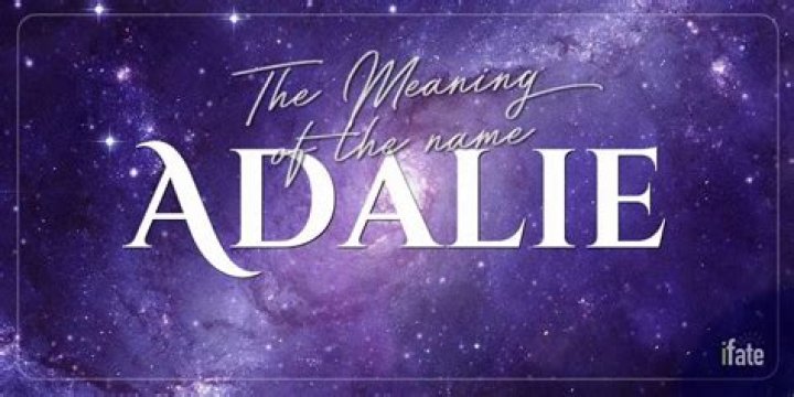 Adalie Meaning in English, Adalie Baby Name Origin Gender Meaning Pronunciation